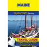 Maine Travel Guide (Quick Trips Series): Sights, Culture, Food, Shopping & Fun