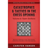 Catastrophes & Tactics in the Chess Opening - Volume 6: Open Sicilians: Winning in 15 Moves or Less: Chess Tactics, Brilliancies & Blunders in the Che