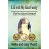 Life with My Idiot Family: A True Story of Survival, Courage and Justice over Childhood Sexual Abuse