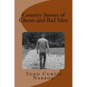 Country Stories of Ghosts and Bad Men