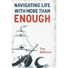 Navigating Life with More Than Enough