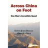 Across China on Foot - One Man's Incredible Quest