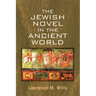The Jewish Novel in the Ancient World