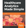 Healthcare Analytics Made Simple