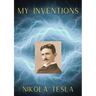My Inventions: The Autobiography of Nikola Tesla