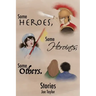 Some Heroes, Some Heroines, Some Others.