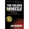 The Golden Whistle: Going Beyond: The Journey to Coaching Success
