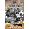 The Law of Civilization and Decay: An Essay on History