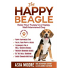 The Happy Beagle: Raise Your Puppy to a Happy, Well-Mannered Dog