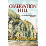 Observation Hill: a novel of class and murder
