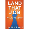 Land That Job - Moving Forward After Covid-19