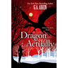 Dragon Actually