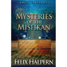Mysteries of the Mishkan: The Tabernacle of Moses Revealed