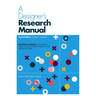 A Designer's Research Manual, 2nd Edition, Updated and Expanded: Succeed in Design by Knowing Your Clients and Understanding What They Really Need