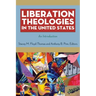 Liberation Theologies in the United States: An Introduction