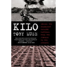 Kilo: Inside the Deadliest Cocaine Cartels--From the Jungles to the Streets
