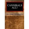 Cannibals All!