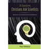 35 Questions Christians Ask Scientists