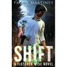 Shift: A Fletcher Wise Novel