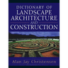 Dictionary of Landscape Architecture and Construction