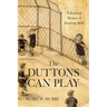 The Duttons Can Play: A Boyhood Memoir of Breaking Stuff