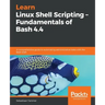 Learn Linux Shell Scripting - Fundamentals of Bash 4.4