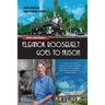 Eleanor Roosevelt Goes to Prison: A Missy LeHand Mystery
