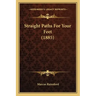 Straight Paths for Your Feet (1885)
