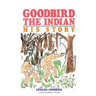 Goodbird the Indian