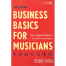 Business Basics for Musicians: The Complete Handbook from DIY to the Majors