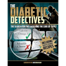 The Diabetic Detectives: The Search for the Cause and the Cure of Type 2