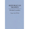 Republican France: Divided Loyalties
