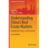 Understanding China's Real Estate Markets: Development, Finance, and Investment