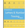 Preschool letters and number tracing book: Tracing book / learning alphabet and numbers / trace words workbook / 8.5 x 11 120 Pages / for age 3+ kids