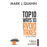 Top 10 Ways to Avoid Taxes: A Guide to Wealth Accumulation