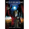 Master of Rods and Strings