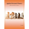 Applied Personal Finance (What You Just have to Master)