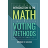 An Introduction to the Math of Voting Methods