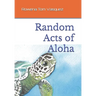 Random Acts of Aloha
