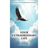 Your Extraordinary Life