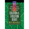 The 10 Things You Should Know about the Creation Vs. Evolution Debate