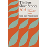 The Best Short Stories 2025: The O. Henry Prize Winners