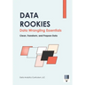 Data Rookies Data Wrangling Essentials