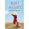 Just A Girl...A Journey With God