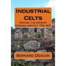Industrial Celts: Making the Modern Cornish Identity, 1750-1870