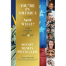 You're in America - Now What?: 7 Skillsets to Integrate with Ease and Joy