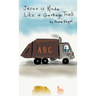 Jesus is Kinda Like a Garbage Truck