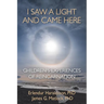 I Saw A Light And Came Here: Children's Experiences of Reincarnation