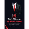 My Name Is Chivalry: Ten Principles of Chivalry