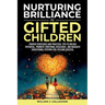 Nurturing Brilliance in Gifted Children